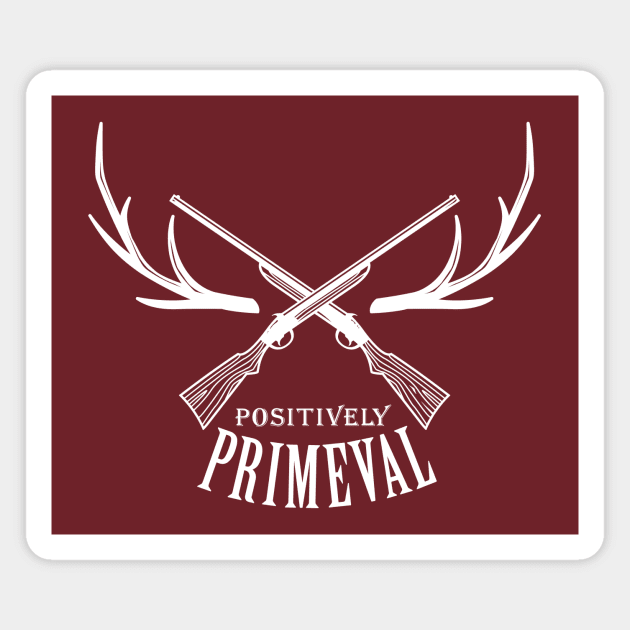 Positively Primeval - badge size for dark-colored shirts Magnet by 5571 designs